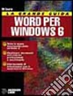 La grande guida Word per Windows 6