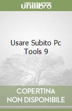 Usare Subito Pc Tools 9 libro