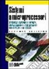 Sistemi a microprocessori. Architettura hardware e software, interfacciamento e programmazione della CPU Z80 e Intel 80xxx. Per gli Ist. Professionali libro