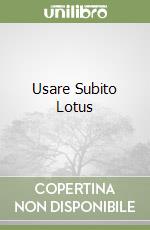 Usare Subito Lotus libro