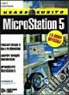 Usare subito Microstation 5 libro