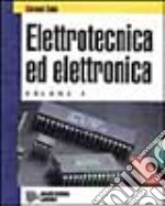 Elettrotecnica ed elettronica. Per gli Ist. Tecnici (2) libro