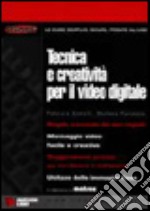 Tecnica e creatività per il video digitale libro