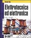 Elettrotecnica ed elettronica. Per gli Ist. Tecnici (1) libro