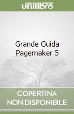 Grande Guida Pagemaker 5 libro