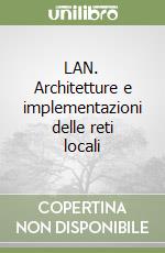 LAN. Architetture e implementazioni delle reti locali libro