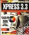 Xpress 3.3. Dal video alla stampa. Con floppy disk libro