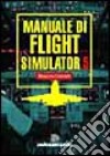 Il manuale di Flight simulator libro