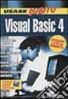 Usare subito Visual Basic 4. Con floppy disk libro