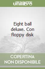 Eight ball deluxe. Con floppy disk libro