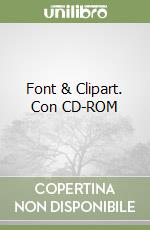 Font & Clipart. Con CD-ROM