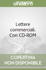 Lettere commerciali. Con CD-ROM libro