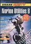 Usare subito Norton Utilities 8-Usare subito More PC Tools libro