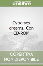 Cybersex dreams. Con CD-ROM libro