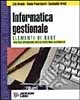 Informatica gestionale. Elementi di base. Per gli Ist. Professionali libro