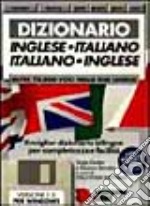 Dizionario inglese-italiano, italiano-inglese per Windows. Con 6 floppy disk