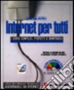 Internet per tutti. Con CD-ROM libro