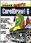 Usare subito Coreldraw! 6 libro