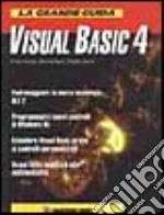 La grande guida a Visual Basic 4 libro