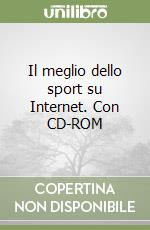 Il meglio dello sport su Internet. Con CD-ROM libro