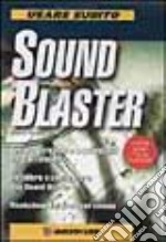 Usare subito Sound Blaster libro