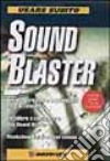 Usare subito Sound Blaster libro