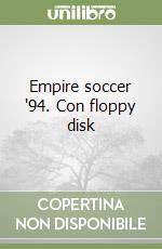 Empire soccer '94. Con floppy disk libro