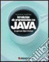 Introduzione alla programmazione con Java. Un approccio object oriented libro