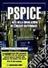 PSpice. L'arte della simulazione dei circuiti elettronici libro