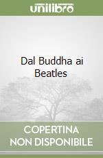 Dal Buddha ai Beatles libro