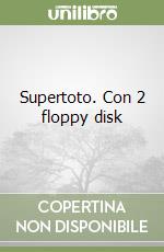 Supertoto. Con 2 floppy disk libro