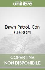 Dawn Patrol. Con CD-ROM libro