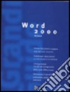 Grande guida Word 2000 libro