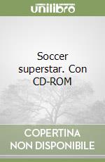 Soccer superstar. Con CD-ROM libro