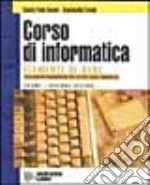 Corso di informatica. Elementi di base. Per gli Ist. Tecnici commerciali indirizzo programmatori (1) libro