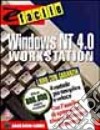 E facile Microsoft Windows NT 4 Workstation libro