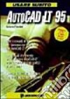 Usare subito Autocad LT '95 libro