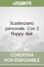 Scadenziario personale. Con 3 floppy disk libro