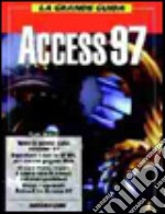 La grande guida Access '97 libro