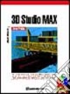 3D Studio Max. Corso pratico libro