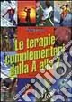 Terapie Complementari Dalla A Alla