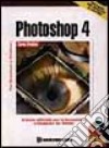 Photoshop 4.Corso pratico. Con CD-ROM libro