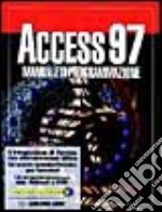 Access '97. Manuale di programmazione. Con CD-ROM libro