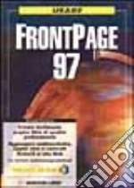 Usare Frontpage '97. Con CD-ROM libro