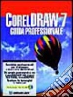 Coreldraw 7. Guida professionale. Con CD-ROM libro