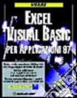 Usare Excel '97 Visual Basic per applicazioni. Con floppy disk libro