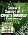 Guida allo sviluppo delle capacità finanziarie. Manuale di uso pratico libro