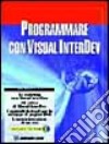 Programmare con Visual Interdev. Con CD-ROM libro