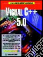 La grande guida Visual C + + 5.0. Con CD-ROM