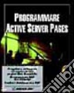 Programmare Active Server Pages libro usato
